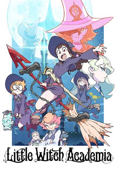 Академия ведьмочек / Little Witch Academia TV-1